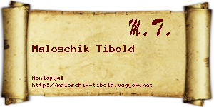 Maloschik Tibold névjegykártya